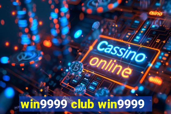 win9999 club win9999